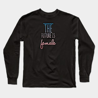 The future is female pink fade Long Sleeve T-Shirt